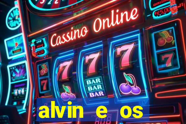 alvin e os esquilos 3 filme completo dublado